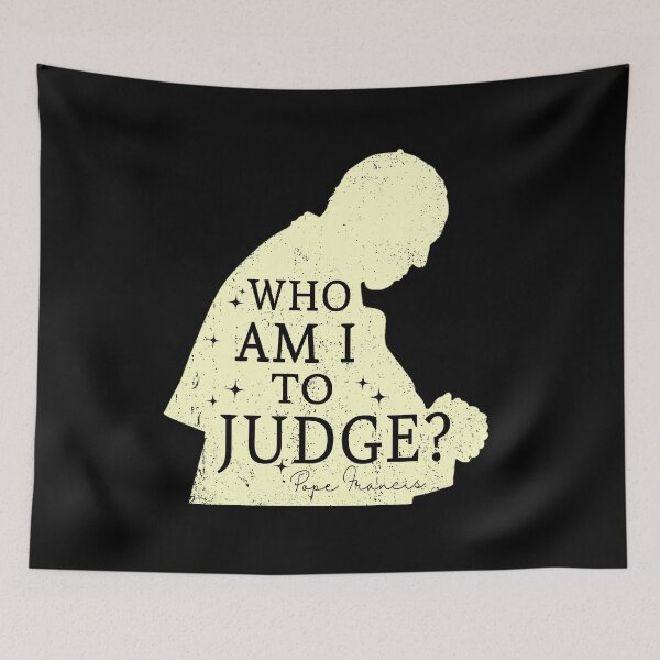 Item preview, ¿Quién soy yo para juzgar? Papa Francisco designed and sold by PrettyInk.