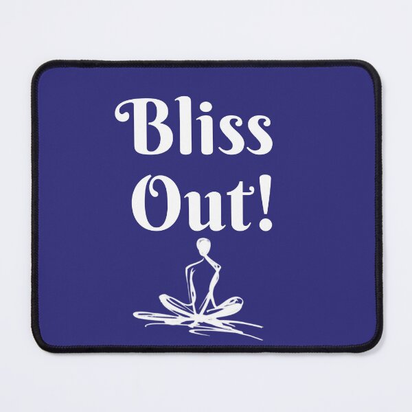 Item preview, Bliss Out! designed and sold by KindfulQuotes.