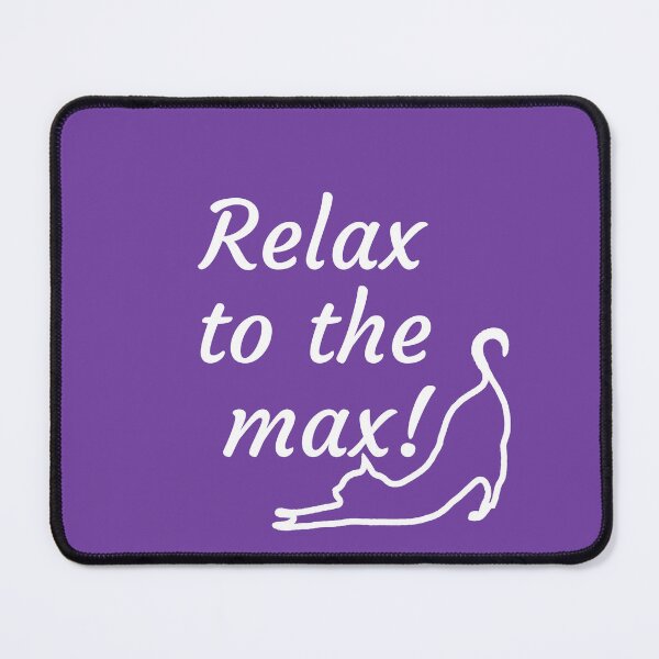 Item preview, Relax to the max cat designed and sold by KindfulQuotes.