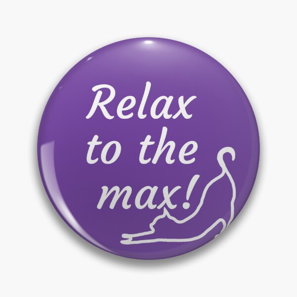 Item preview, Relax to the max cat designed and sold by KindfulQuotes.
