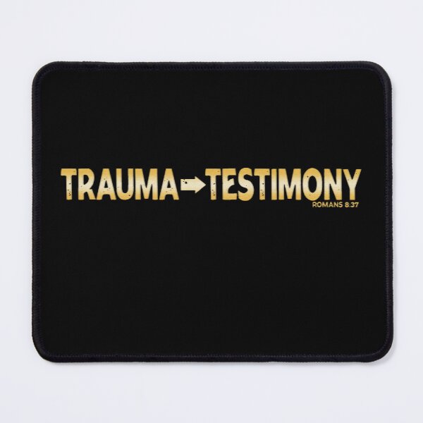 Item preview, Trauma to Testimony designed and sold by RyanJGtz.