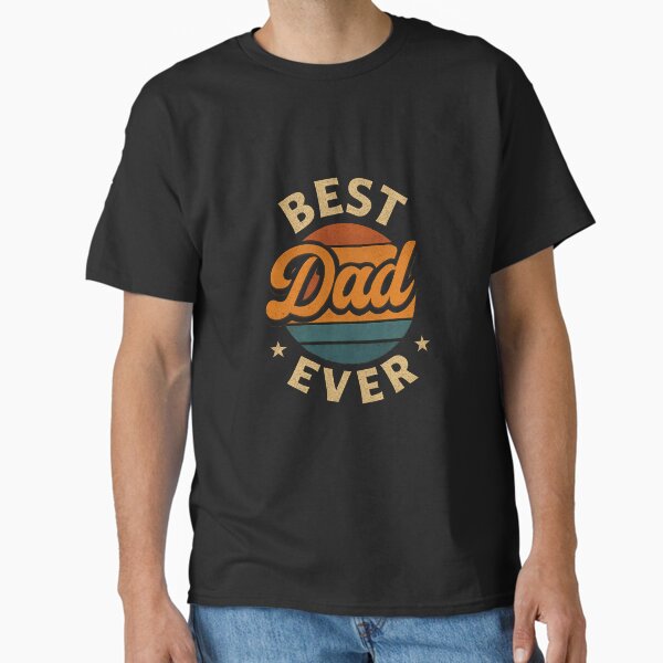 Best Dad Ever Retro Vintage Colors Funny Daddy Father s Day Classic T-Shirt