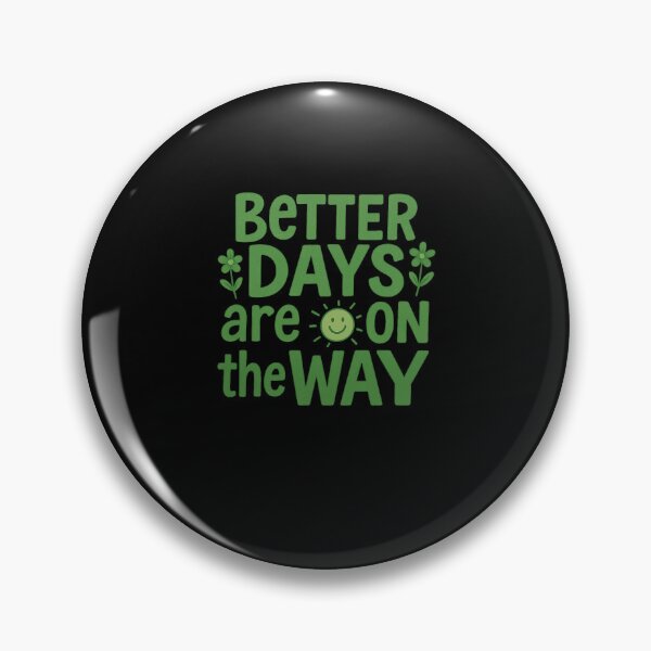 Item preview, Better Days Are on The Way Mental Health floral designed and sold by diyoor.