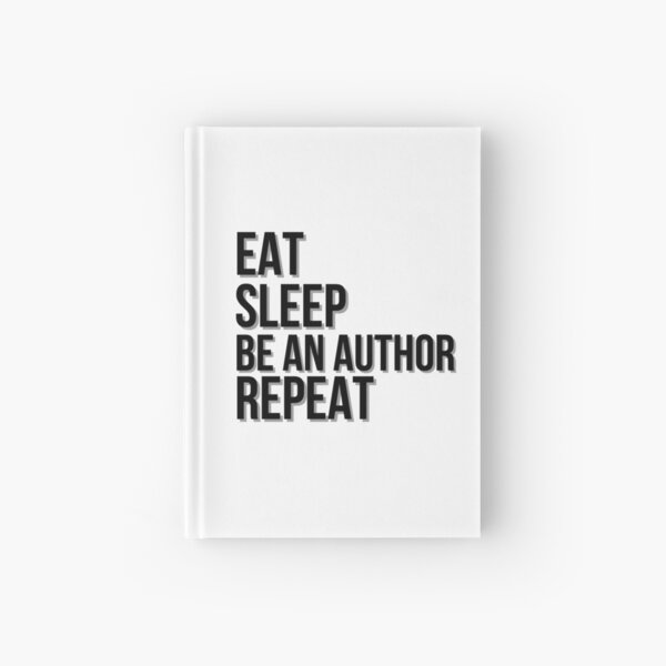 Item preview, Eat Sleep Be an Authors Repeat designed and sold by HyperfixationStation.