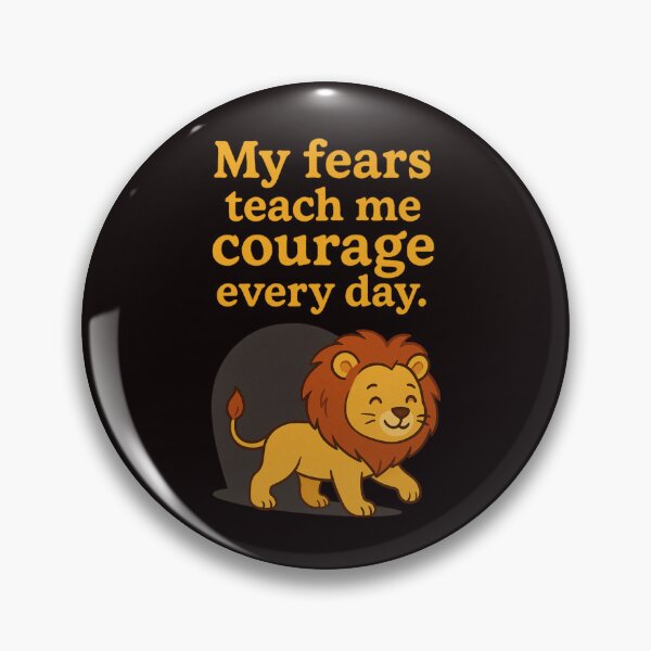 Item preview, My fears teach me courage every day designed and sold by FrameFlow.