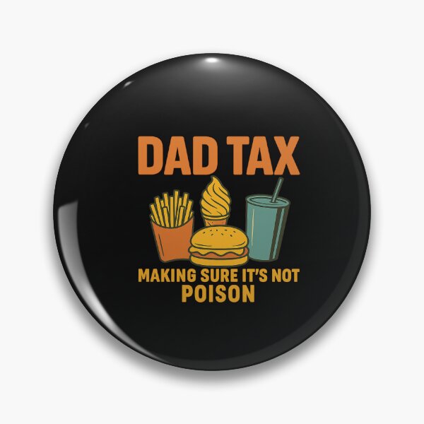 Item preview, Dad Tax Making Sure It s Not Poison Men Funny Father s Day designed and sold by TalalosART.