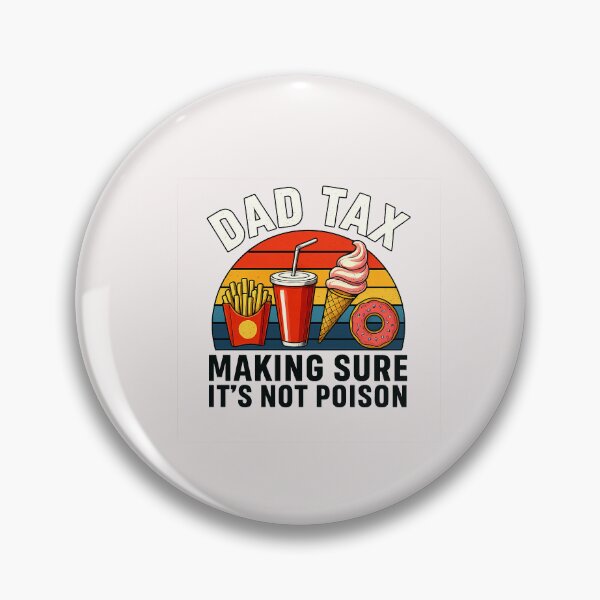 Item preview, Dad Tax Making Sure It s Not Poison Retro Funny Father s Day designed and sold by TalalosART.