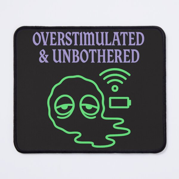 Item preview, "Overstimulated & Unbothered" designed and sold by MindfluxStudio.
