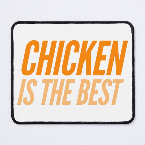 Item preview, Chicken Is The Best designed and sold by HyperfixationStation.