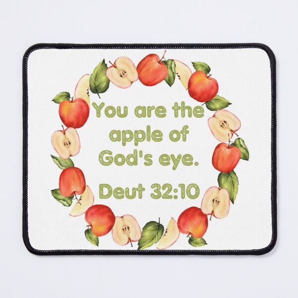 Item preview, Deuteronomy 32:10 - You are the apple of God's eye designed and sold by FlutterByH.