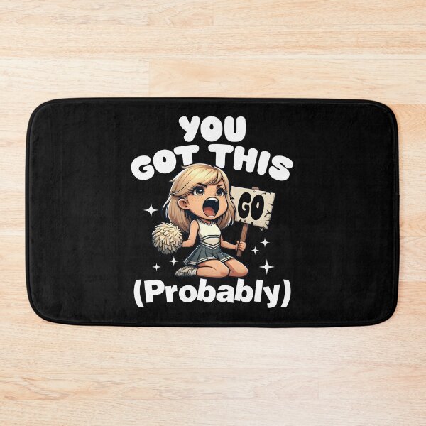 Item preview, YOU GOT THIS (PROBABLY) - MOTIVATIONAL QUOTE designed and sold by KEF Custom.