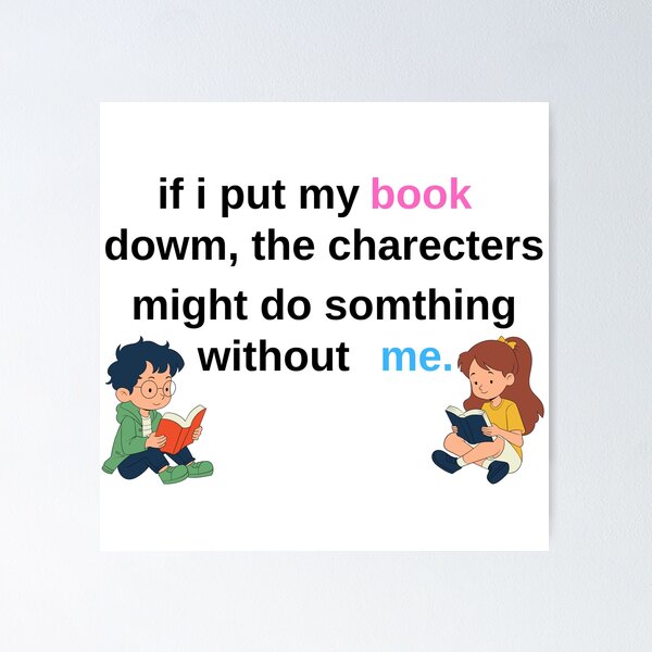Item preview, if i put my book down the charecters might do something without me designed and sold by the-book-store.