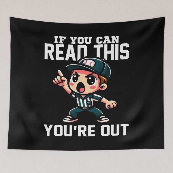 Item preview, IF YOU CAN READ THIS, YOU'RE OUT - BASEBALL GIFT designed and sold by KEF Custom.