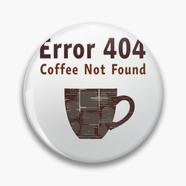 Item preview, Error 404 Coffee Not Found Design - Tech Humor Gift designed and sold by PrintF-Coffee.