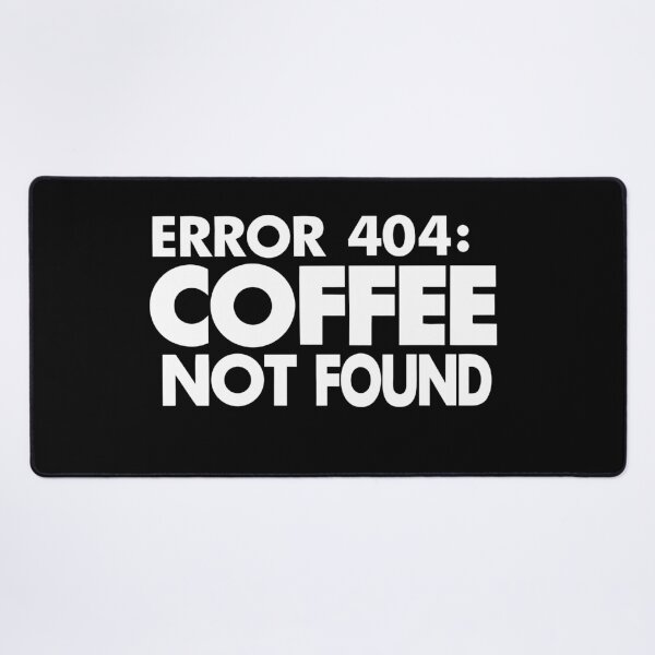 Item preview, Error 404 Coffee Not Found Design - Tech Humor Gift designed and sold by PrintF-Coffee.