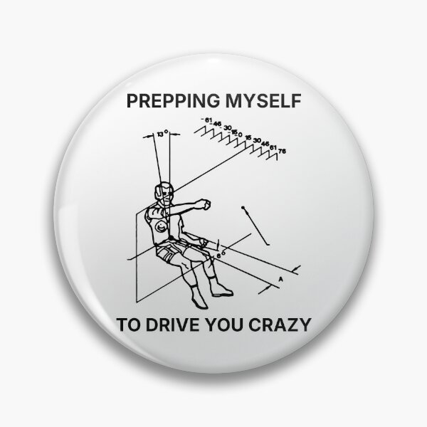 Item preview, Prepping myself to drive you crazy designed and sold by R-A Designs.