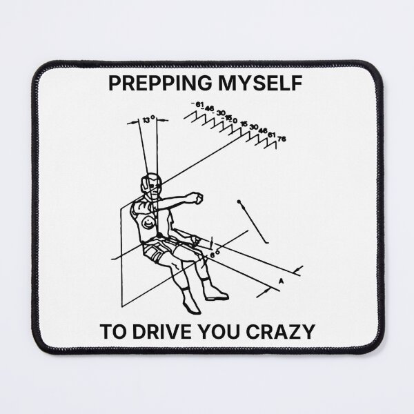 Item preview, Prepping myself to drive you crazy designed and sold by R-A Designs.