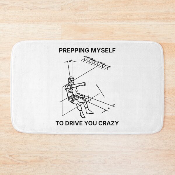 Item preview, Prepping myself to drive you crazy designed and sold by R-A Designs.
