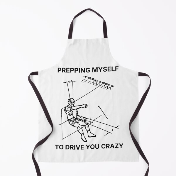 Item preview, Prepping myself to drive you crazy designed and sold by R-A Designs.