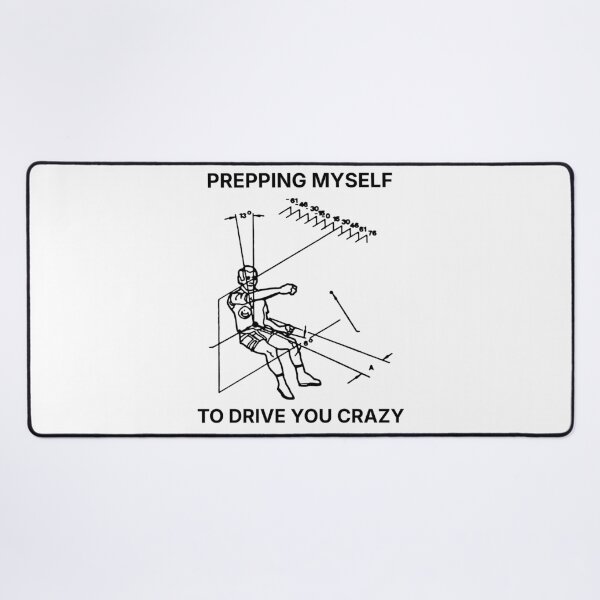Item preview, Prepping myself to drive you crazy designed and sold by R-A Designs.