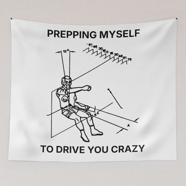 Item preview, Prepping myself to drive you crazy designed and sold by R-A Designs.