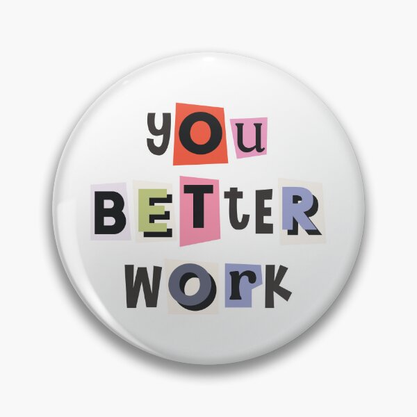 Item preview, You better work quote designed and sold by Paigaam.