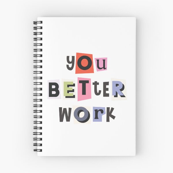 Item preview, You better work quote designed and sold by Paigaam.