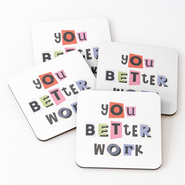 Item preview, You better work quote designed and sold by Paigaam.