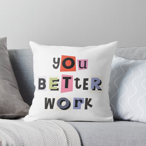 Item preview, You better work quote designed and sold by Paigaam.