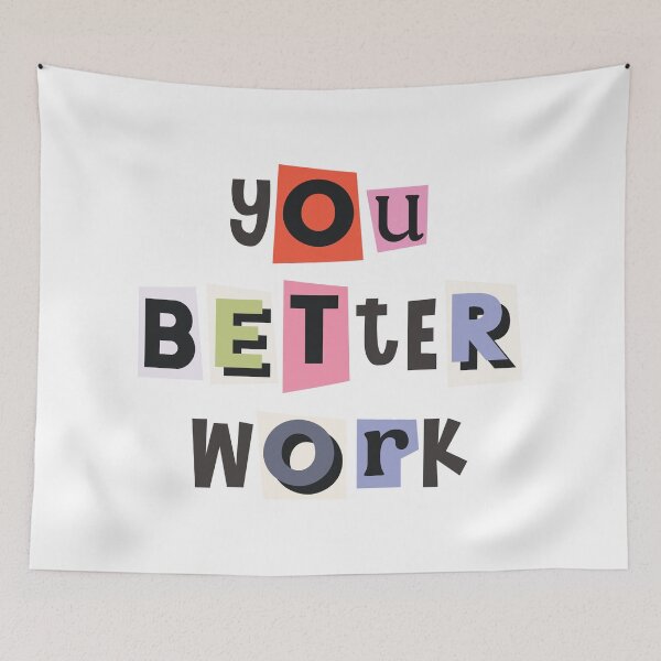 Item preview, You better work quote designed and sold by Paigaam.