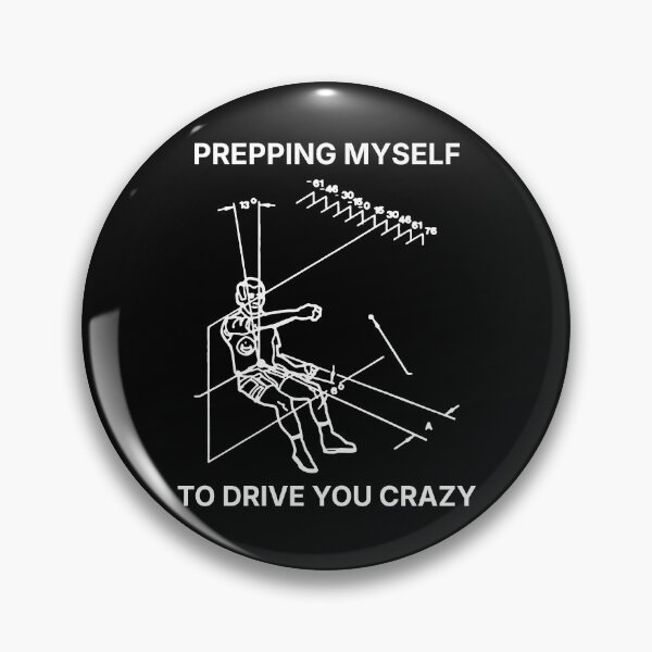 Item preview, Prepping myself to drive you crazy (white print) designed and sold by R-A Designs.