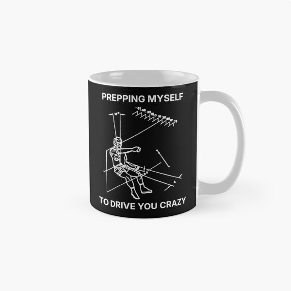Item preview, Prepping myself to drive you crazy (white print) designed and sold by R-A Designs.
