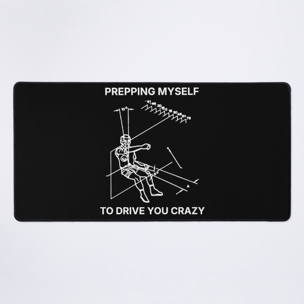 Item preview, Prepping myself to drive you crazy (white print) designed and sold by R-A Designs.
