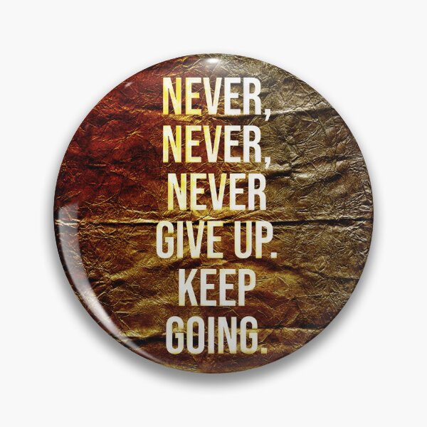 Item preview, Never Give Up, Keep Going, Text Art designed and sold by NickDedidis.