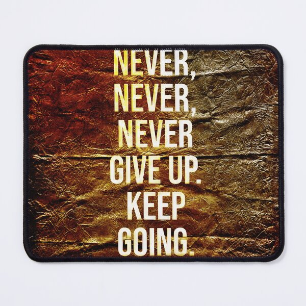 Item preview, Never Give Up, Keep Going, Text Art designed and sold by NickDedidis.