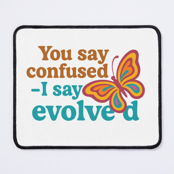 Item preview, You Say Confused I Say Evolved – Rainbow Butterfly Art designed and sold by Haus Of Sin.