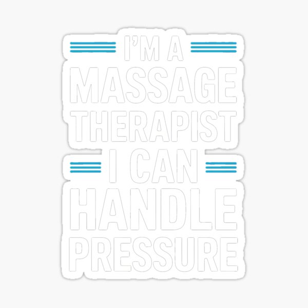 Item preview, I Can Handle Pressure Massage Therapist Massage designed and sold by Tejdyx-art.