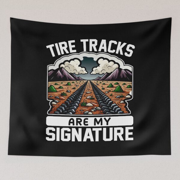 Item preview, TIRE TRACKS ARE MY SIGNATURE - OFF ROAD GIFT designed and sold by KEF Custom.