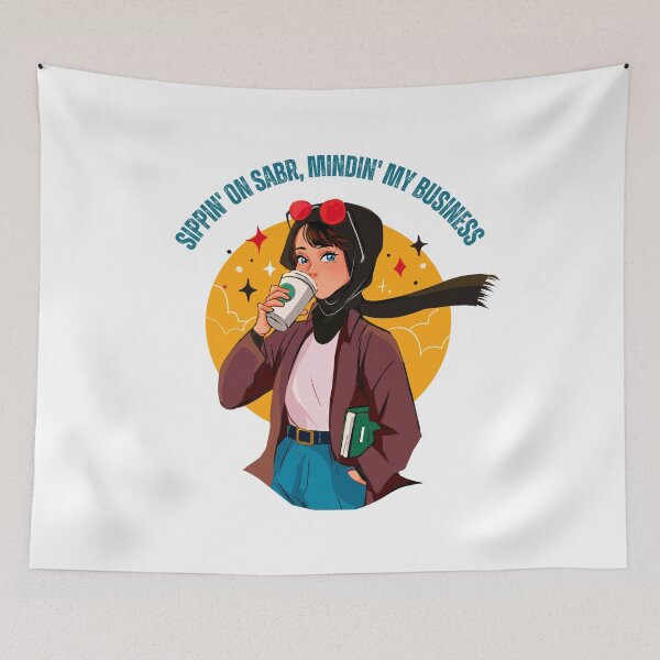 Item preview, Sippin on Sabr Minding My Business | Faith and Patience Muslimah Art designed and sold by Sabr and Chai.