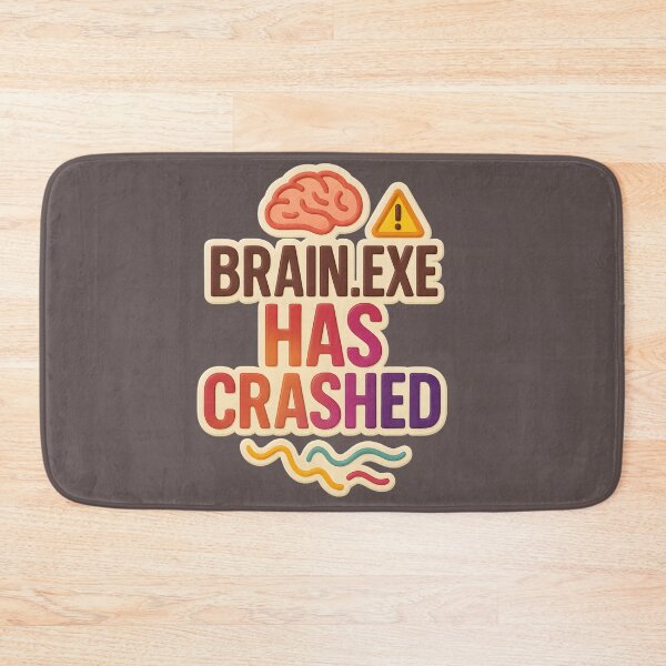 Item preview, Brain.exe Has Crashed designed and sold by ArtSpresso.