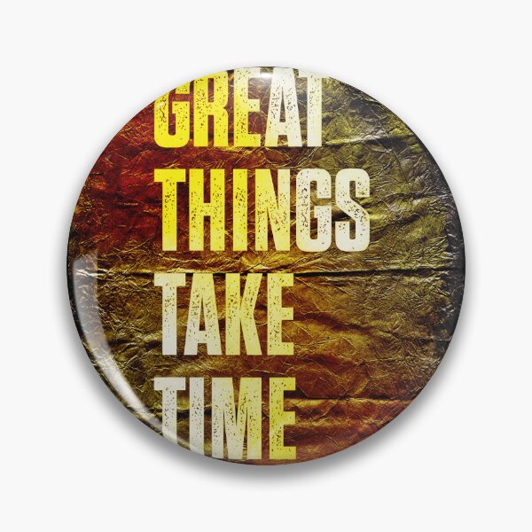 Item preview, Great Things Take Time, Inspirational Text Art designed and sold by NickDedidis.