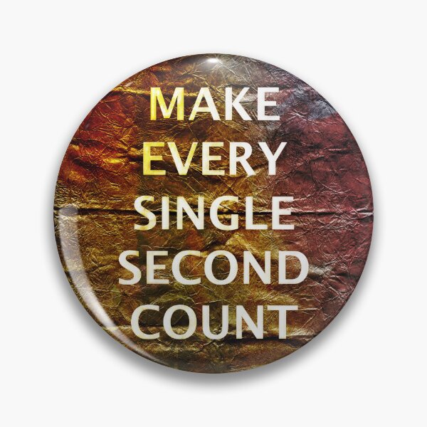 Item preview, Make Every Single Second Count, Inspirational Text Art designed and sold by NickDedidis.