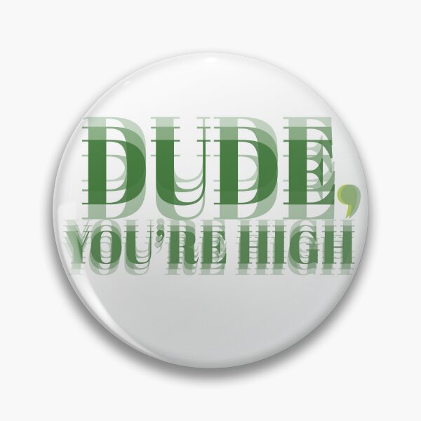 Artikelvorschau, Lustiges Weed Shirt Dude, du bist high entworfen und verkauft von Glmart.