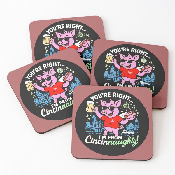 Item preview, You're Right... I'm from Cincinnaughty – A Toast to Cincinnati's Vibrant Culture designed and sold by PunArtistry.