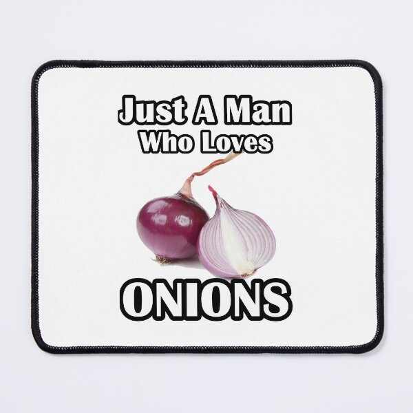 Item preview, Just A Man Who Loves Onions designed and sold by Beluga Cat.