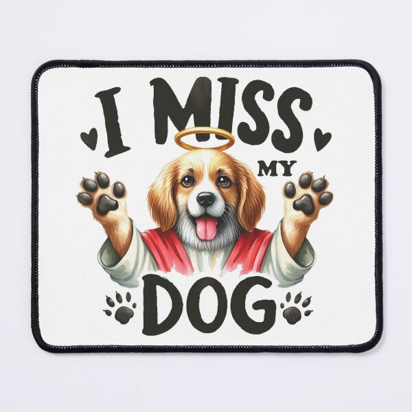 Item preview, I Miss My Dog designed and sold by yunamaliskova.