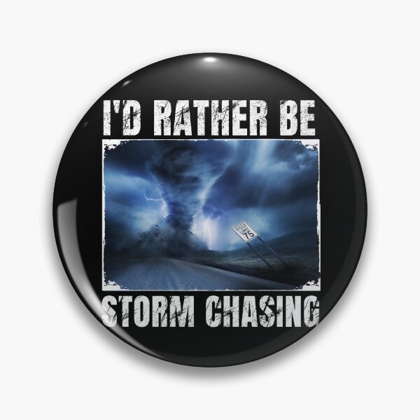 Item preview, I'rather be storm chasing designed and sold by MilkyForest.