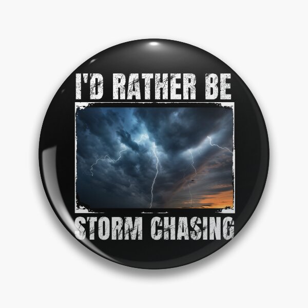 Item preview, I'rather be storm chasing designed and sold by MilkyForest.