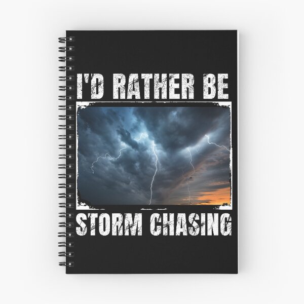 Item preview, I'rather be storm chasing designed and sold by MilkyForest.