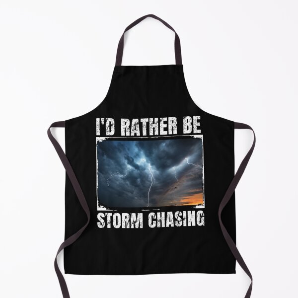 Item preview, I'rather be storm chasing designed and sold by MilkyForest.